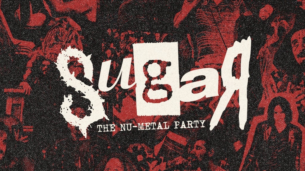 Sugar - The Nu-Metal Party at Regent Theater