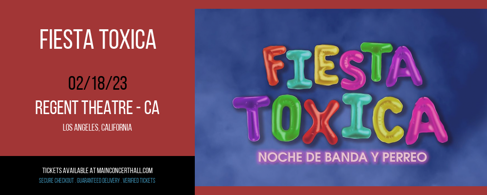 Fiesta Toxica at Regent Theater