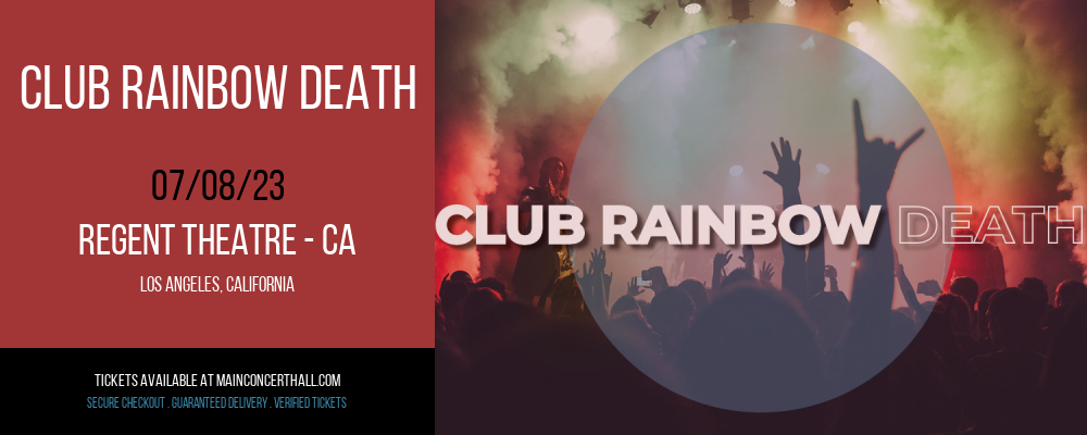 Club Rainbow Death at Regent Theater