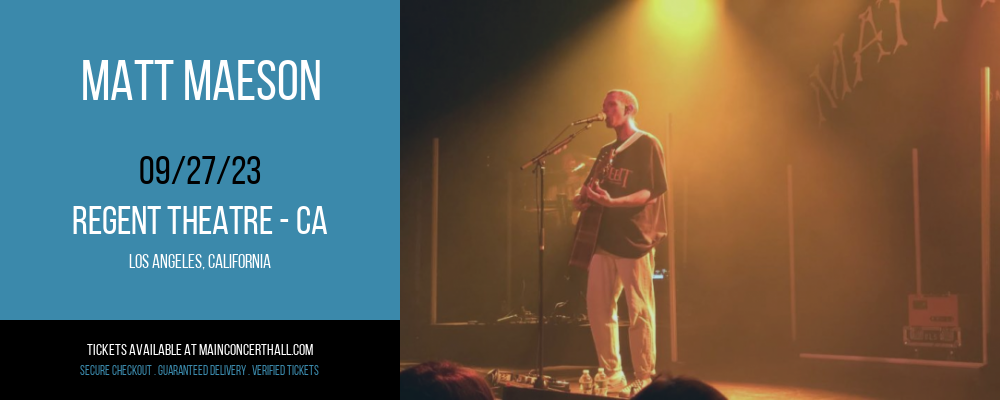 Matt Maeson at Regent Theatre - CA