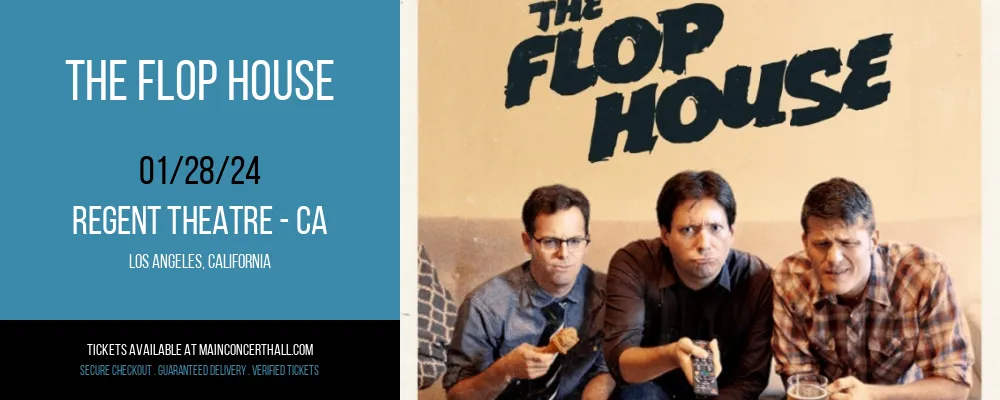 The Flop House at Regent Theatre - CA