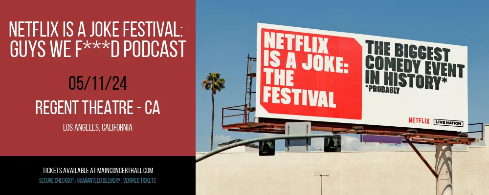 Netflix Is A Joke Festival at Regent Theatre - CA