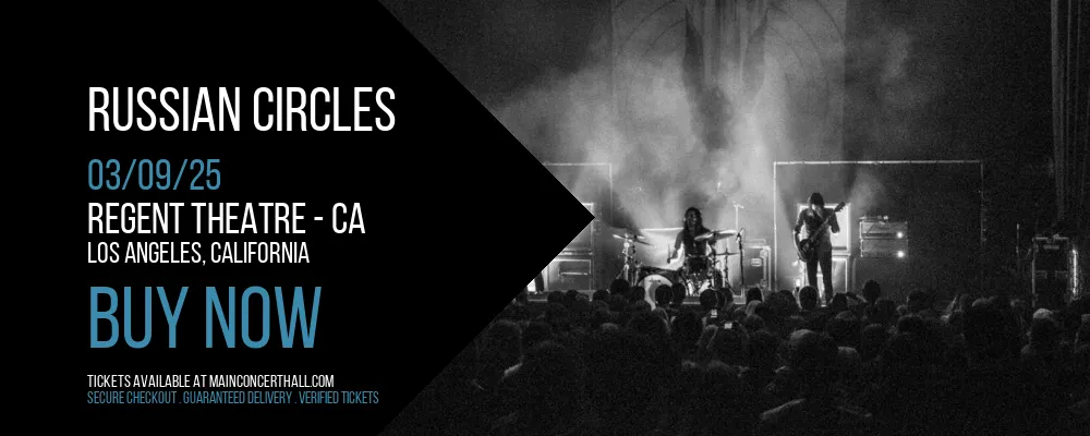 Russian Circles at Regent Theatre - CA