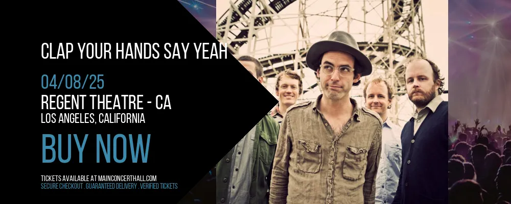 Clap Your Hands Say Yeah at Regent Theatre - CA