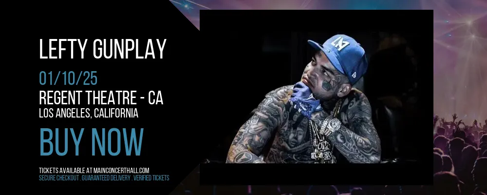 Lefty Gunplay at Regent Theatre - CA